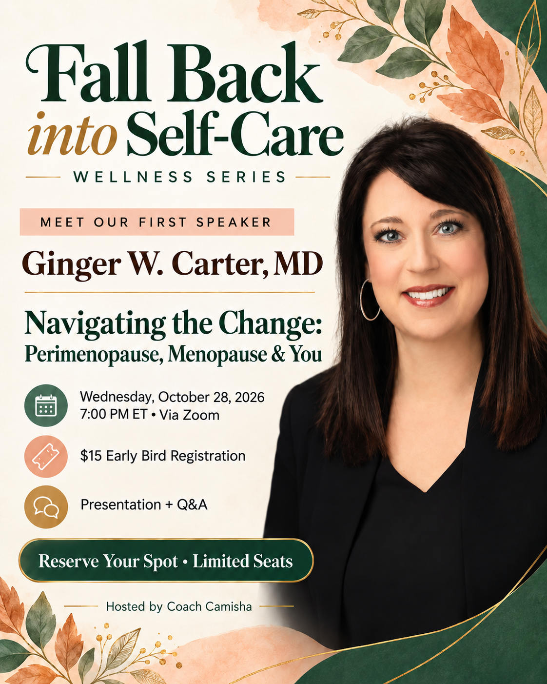 Fall Back into Self-Care Wellness Series flyer — Meet our first speaker Ginger W. Carter, MD, Navigating the Change: Perimenopause, Menopause & You, Wednesday October 28, 2026 at 7 PM ET via Zoom, $15 Early Bird Registration, hosted by Coach Camisha